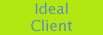Ideal Client